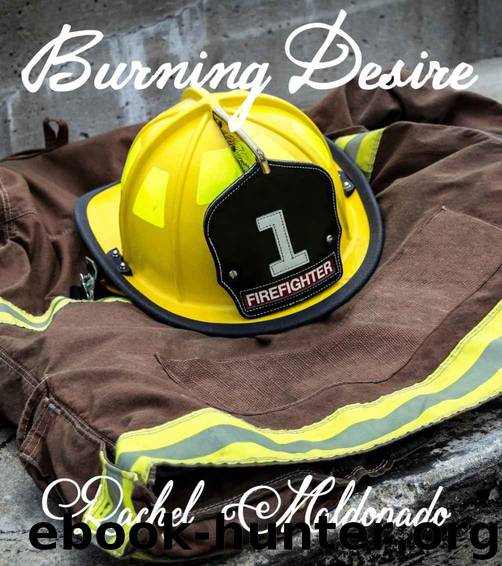 Burning Desire by Maldonado Rachel