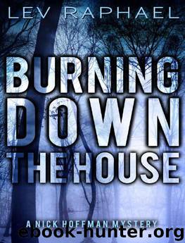 Burning Down the House by Lev Raphael