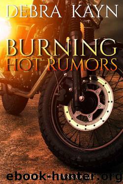 Burning Hot Rumors (Choices: Tarkio MC Book 2) by Debra Kayn