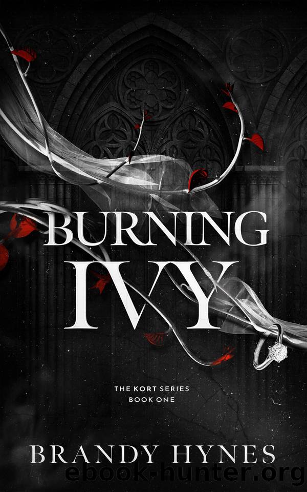 Burning Ivy: A Dark Mafia Romance (The KORT Series Book 1) by Brandy Hynes