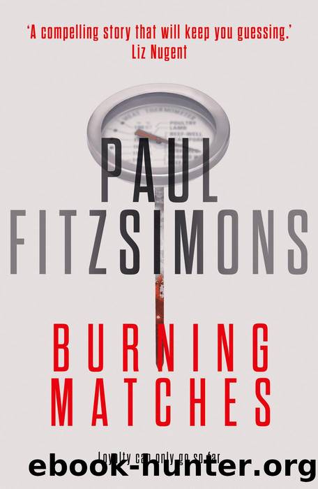 Burning Matches by PAUL FITZSIMONS
