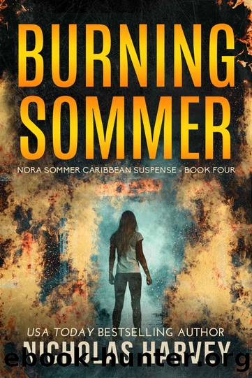 Burning Sommer (Nora Sommer Caribbean Suspense Book 4) by Nicholas Harvey