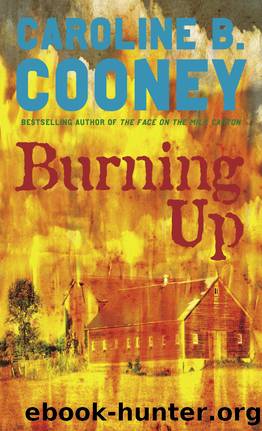 Burning Up by Caroline B. Cooney