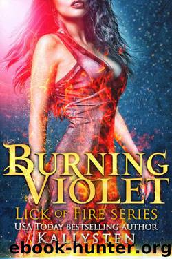 Burning Violet (Lick of Fire) by Kallysten