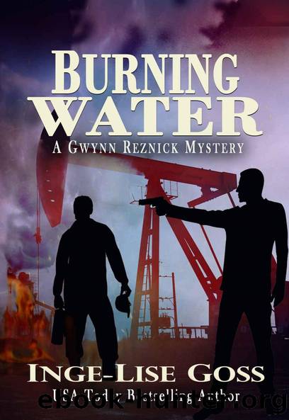 Burning Water: A Gwynn Reznick Mystery (Gwynn Reznick Mystery Thriller Series Book 3) by Inge-Lise Goss