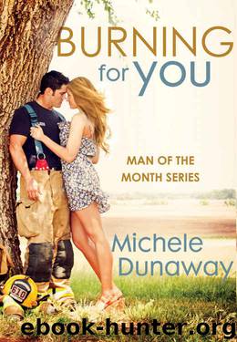 Burning for You by Dunaway Michele