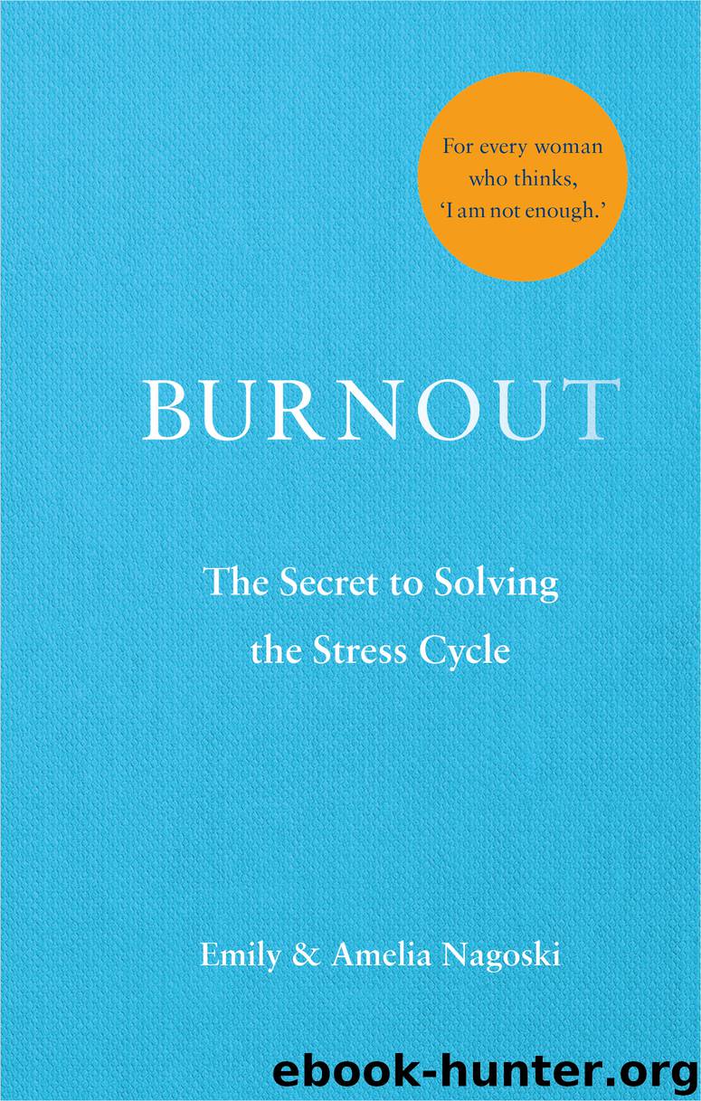 Burnout by Emily Nagoski & Amelia Nagoski