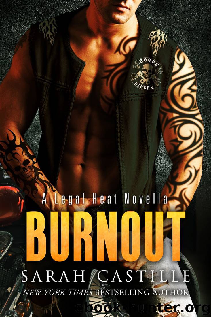 Burnout: A Legal Heat Novella by Sarah Castille