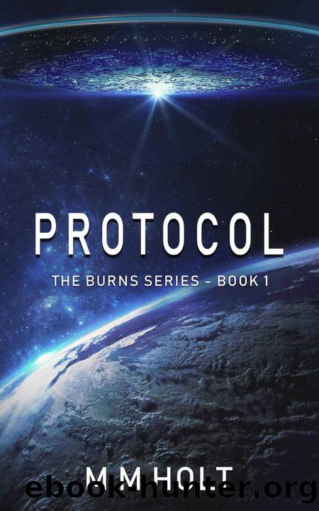 Burns 01: Protocol by M. M. Holt