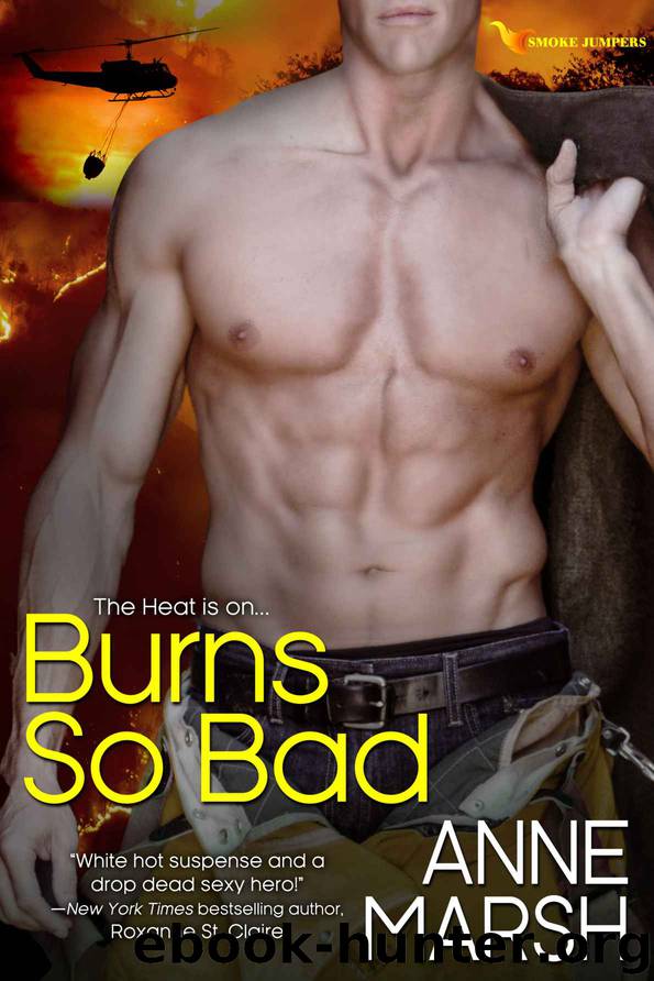 Burns So Bad (Smoke Jumpers) by Marsh Anne