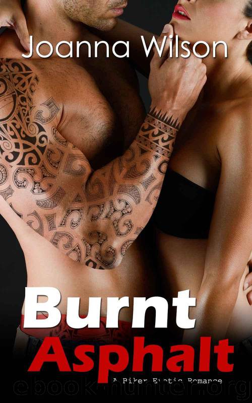 Burnt Asphalt: A Biker Erotic Romance (Free Guns MC) by Wilson Joanna
