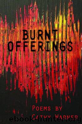 Burnt Offerings by Cathy Warner