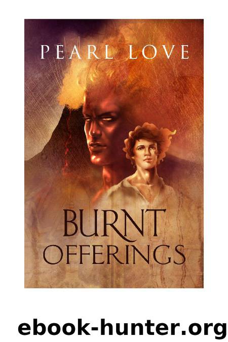 Burnt Offerings by Pearl Love
