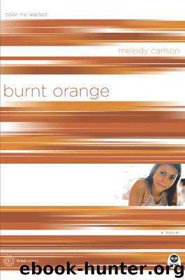 Burnt Orange by Melody Carlson