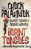 Burnt Tongues: An Anthology of Transgressive Short Stories by Chuck Palahniuk & Richard Thomas & and Dennis Widmyer