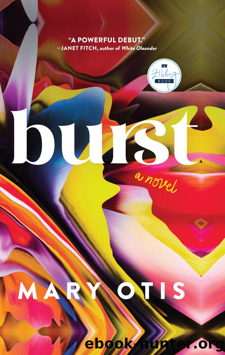 Burst: A Novel by Mary Otis