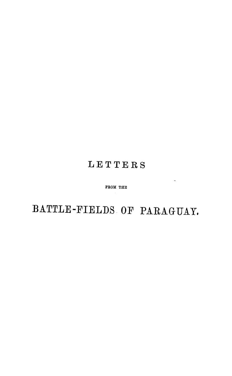 Burton R.F., BY Captain Richard F. Burton - Letters from the battle-field of paraguay by 1870