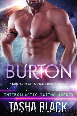 Burton: Stargazer Alien Mail Order Brides #14 (Intergalactic Dating Agency) by Tasha Black
