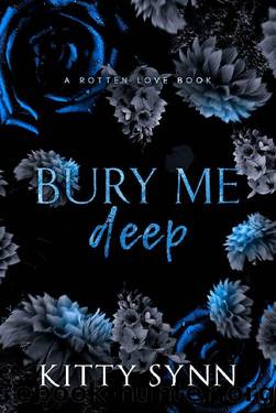 Bury Me Deep (Rotten Love) by Kitty Synn