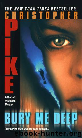 Bury Me Deep by Christopher Pike