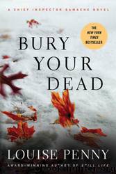 Bury Your Dead by Louise Penny