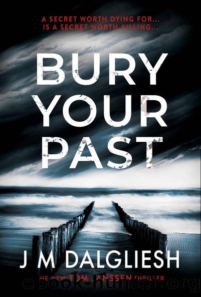 Bury Your Past: A chilling British detective crime thriller (The Hidden Norfolk Murder Mystery Series Book 2) by J M Dalgliesh