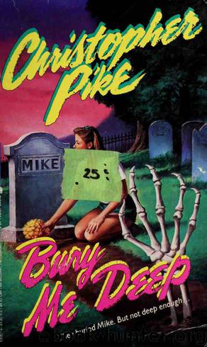 Bury me deep by Christopher Pike