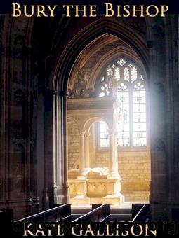Bury the Bishop by Kate Gallison