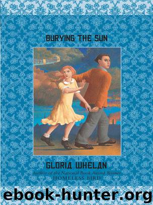 Burying the Sun by Gloria Whelan