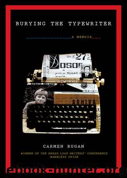 Burying the Typewriter by Carmen Bugan