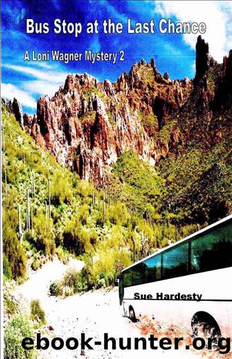 Bus Stop at the Last Chance by Sue Hardesty