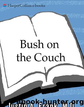 Bush on the Couch Revised Edition by Justin A. Frank M.D