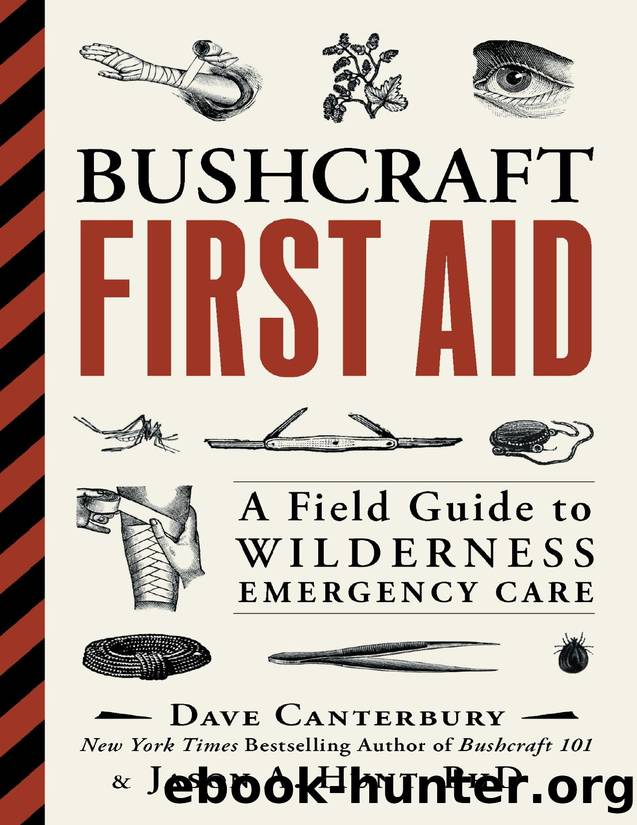 Bushcraft First Aid - A Field Guide to Wilderness Emergency Care by A Field Guide to Wilderness Emergency Care