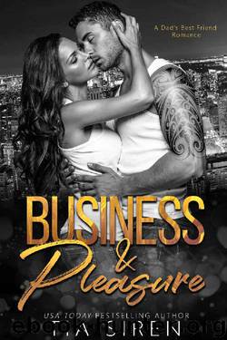 Business & Pleasure: A Dad's Best Friend Romance by Tia Siren