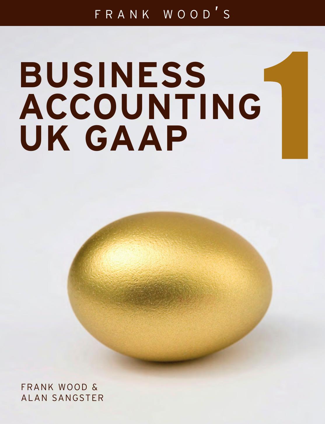 Business Accounting UK GAAP Volume 1 by Alan Sangster Frank Wood