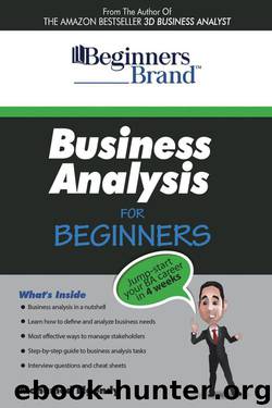 Business Analysis For Beginners: Jump-Start Your BA Career in Four Weeks by Mohamed Elgendy