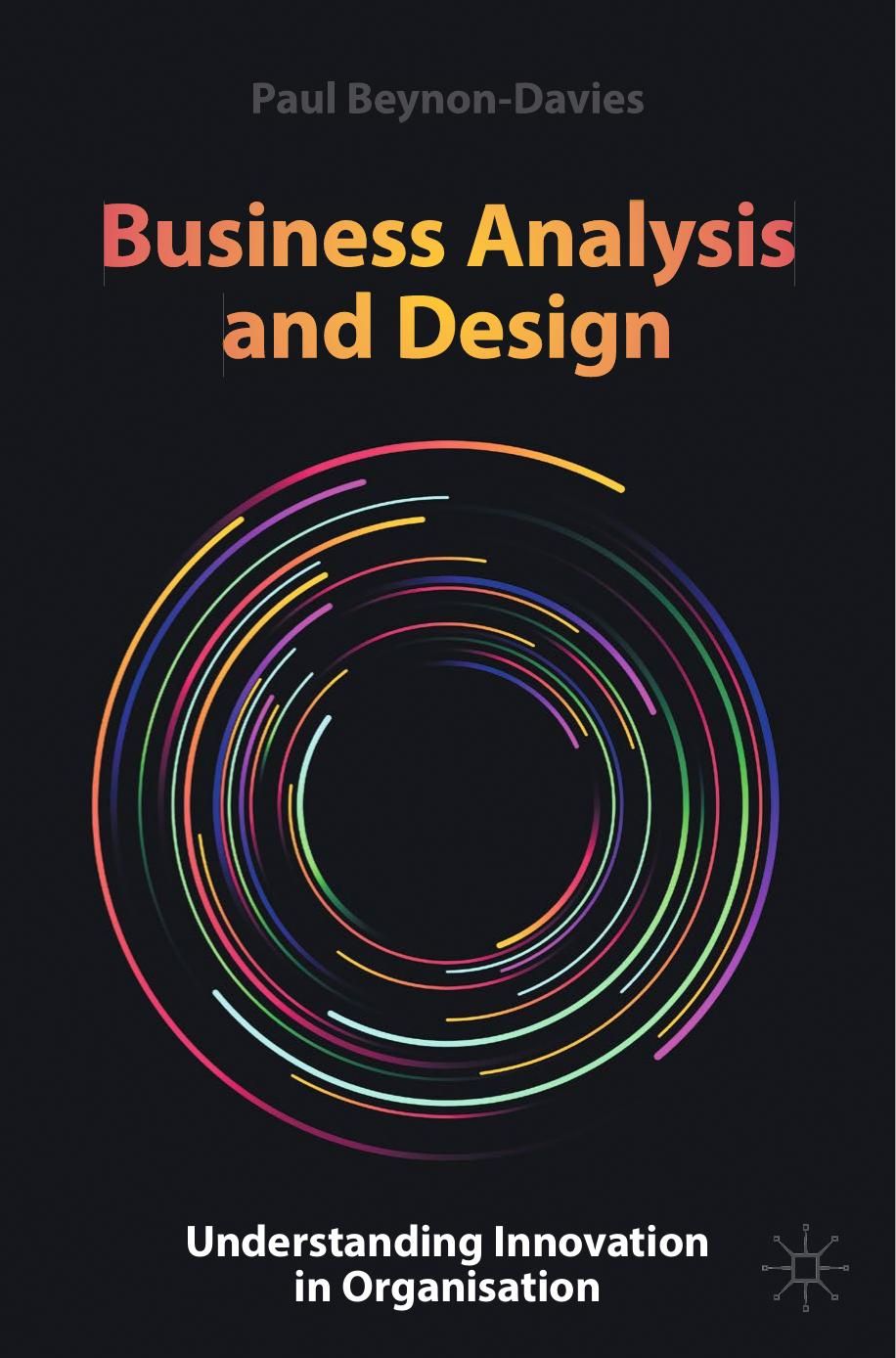 Business Analysis and Design: Understanding Innovation in Organisation by Paul Beynon-Davies