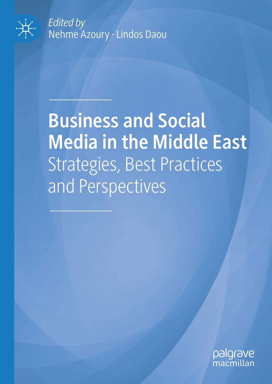 Business And Social Media In The Middle East: Strategies, Best Practices And Perspectives by Nehme Azoury Lindos Daou