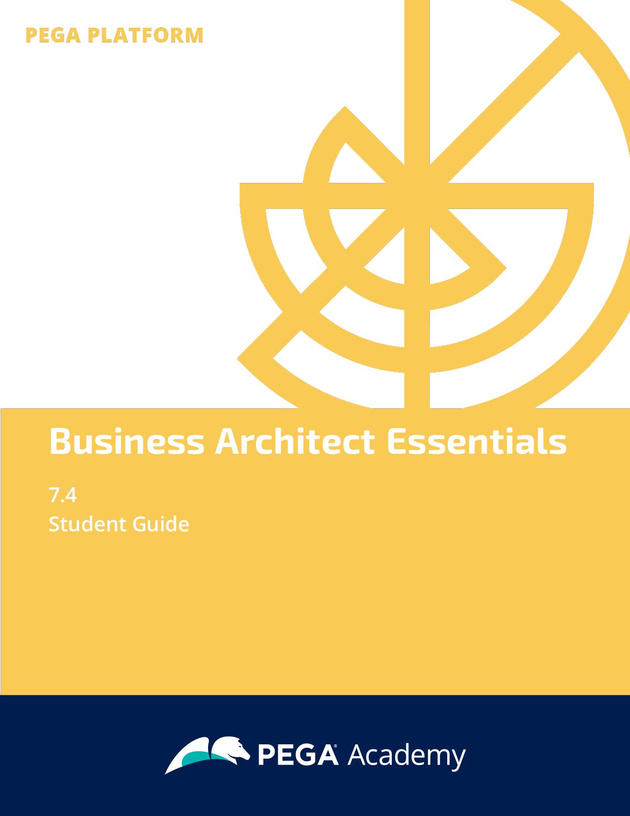 Business Architect Essentials Student Guide by Pegasystems Inc