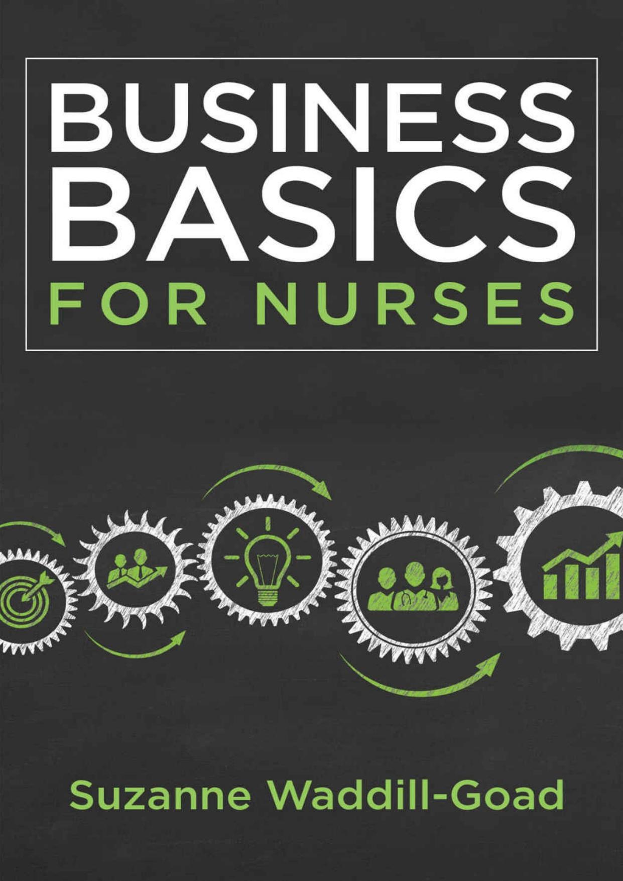 Business Basics for Nurses by Suzanne Waddill-Goad