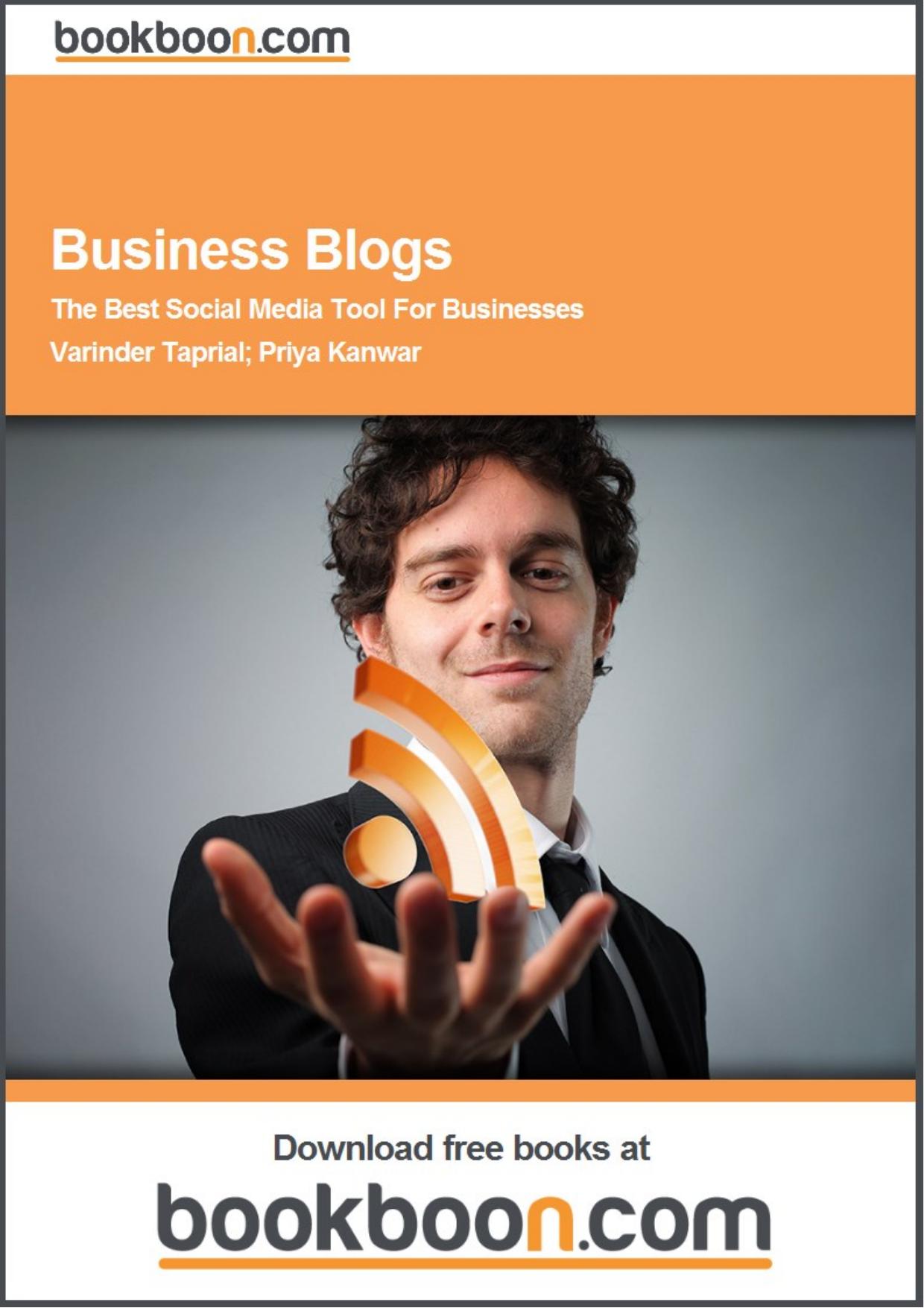 Business Blogs. The Best Social Media Tool for Businesses by Taprial Varinder Kanwar Priya