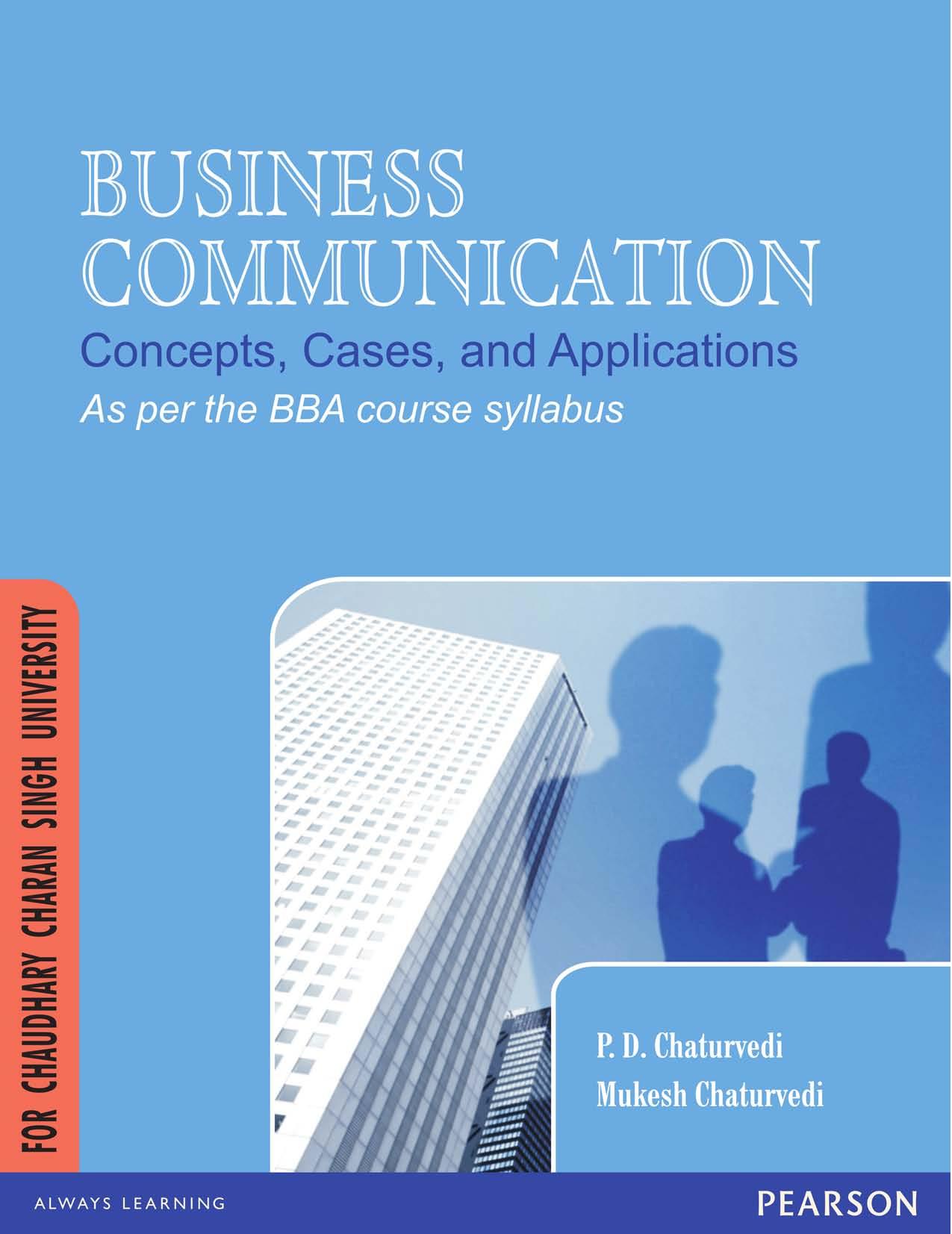 Business Communication : Concepts, Cases and Applications (for Chaudhary Charan Singh University) by P. D. Chaturvedi Mukesh Chaturvedi