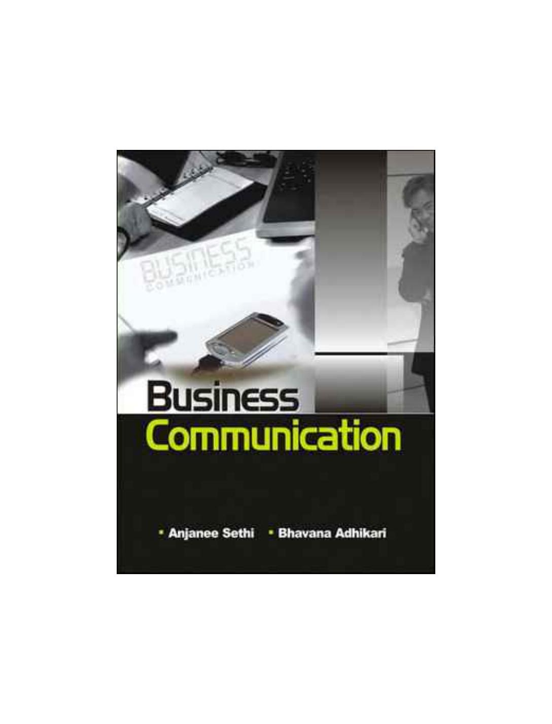 Business Communication by Anjanee Sethi Bhavana Adhikari