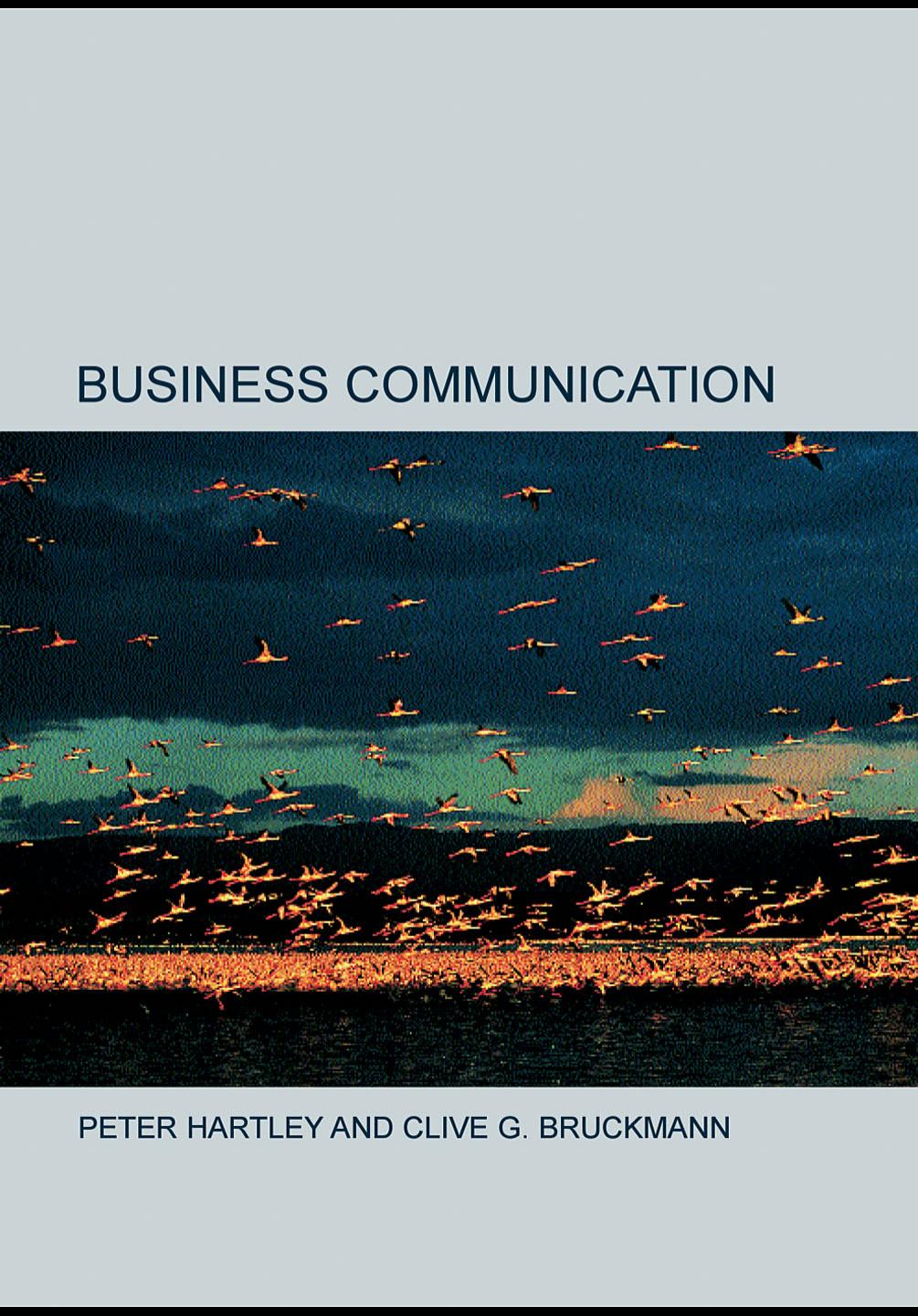 Business Communication by Peter Hartley and Clive G. Bruckmann