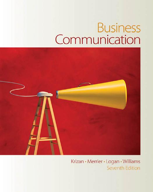 Business Communication, 7th Edition (repost) by A.C. "Buddy" Krizan Patricia Merrier Joyce P. Logan Karen Schneiter Williams