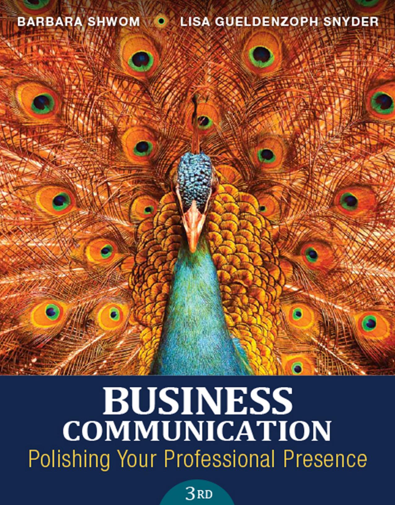 Business Communication: Polishing Your Professional Presence by Barbara G. Shwom Lisa Gueldenzoph Snyder