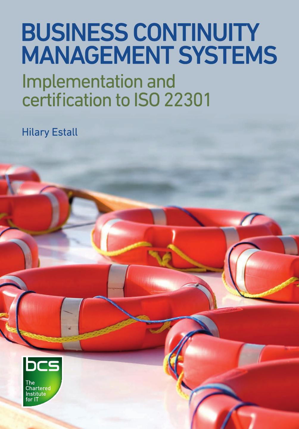Business Continuity Management Systems: Implementation and Certification to ISO 22301 by Unknow