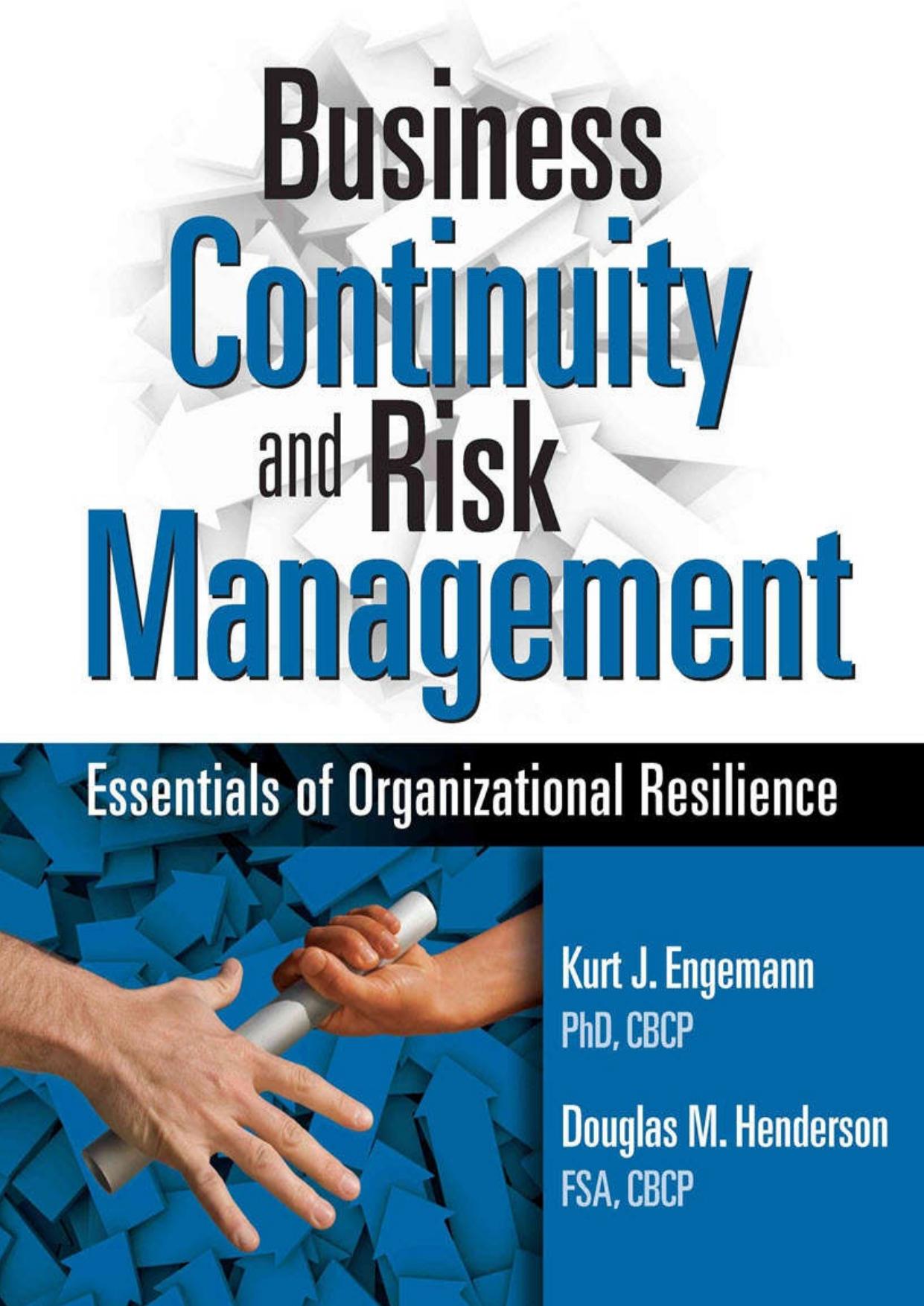 Business Continuity and Risk Management: Essentials of Organizational Resilience by Kurt J. Engemann