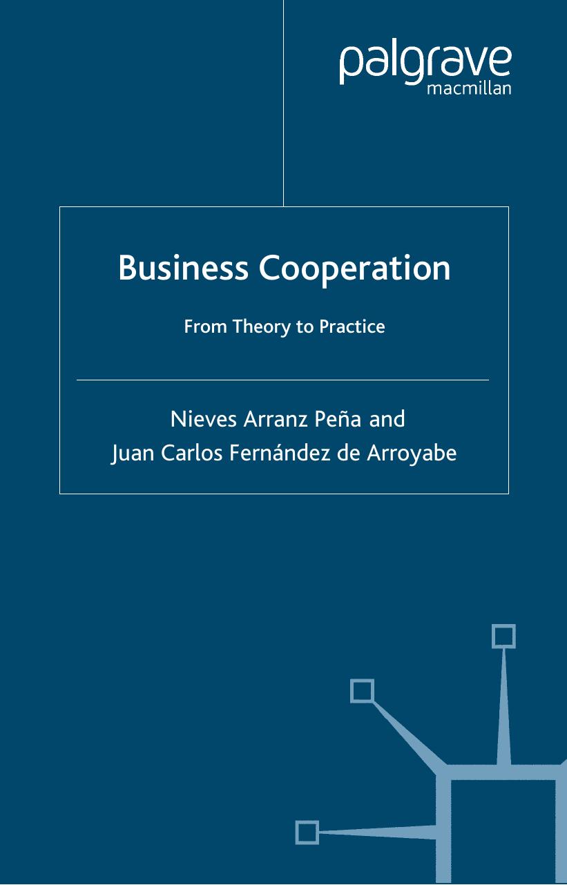 Business Cooperation: From Theory to Practice by Arranz Nieves Pena Juan Carlos Fernandez de Arroyabe