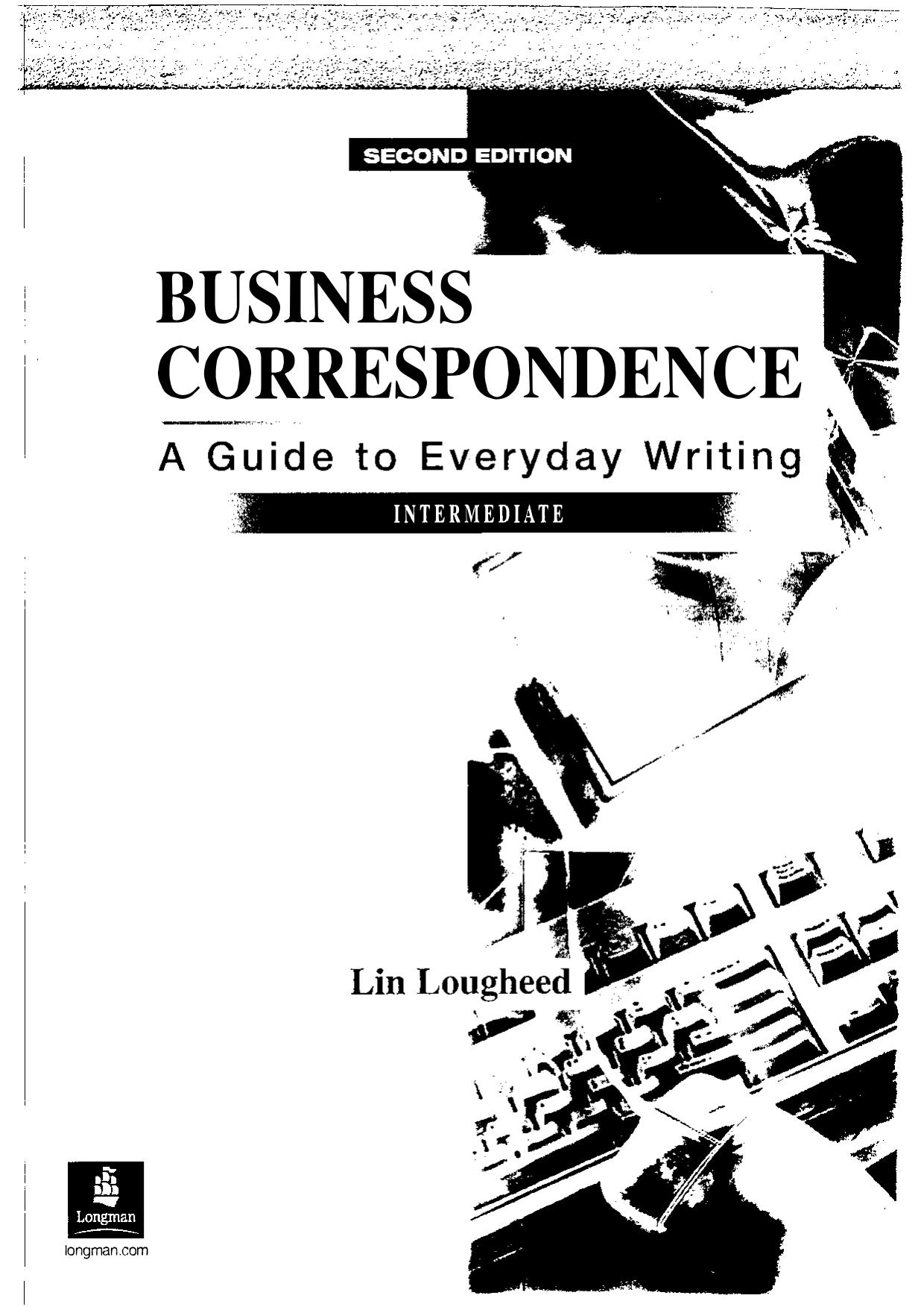 Business Correspondence: A Guide to Everyday Writing by Lin Lougheed